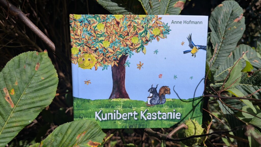 Kunibert Kastanie - Erlebnisbuch für Naturkinder