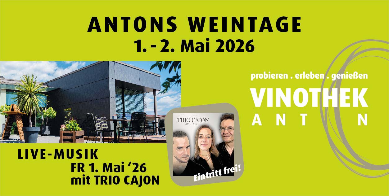 Plakat für "Antons Weintage" 1.–2. Mai 2026 mit Terrasse der Vinothek, Hinweis auf Live-Musik am 1.5. mit Trio Cajon und freiem Eintritt.